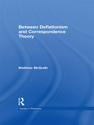 cover image of Between Deflationism and Correspondence Theory